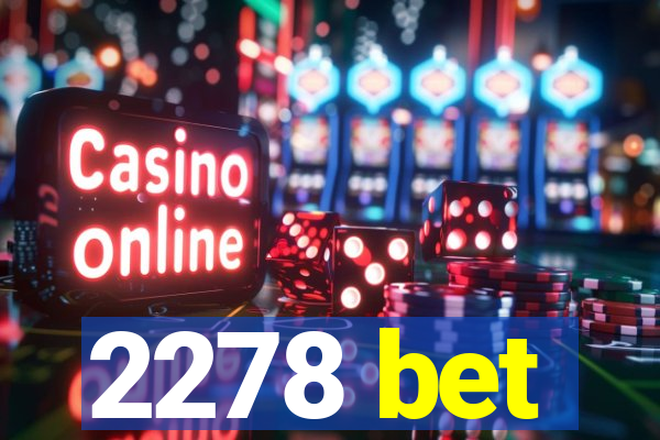 2278 bet